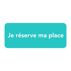Je réserve ma place